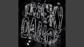 TRICKY DANCE (Super Slowed)