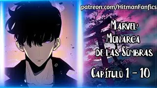 Marvel: Sistema Monarca de las Sombras - Capítulo 1 - 10 -