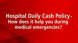 Hospital daily cash policy- How does it help you during medical emergencies?