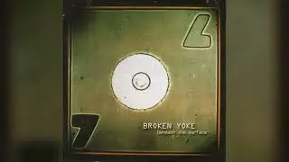 Broken Yoke - Beneath The Surface (Full Album)