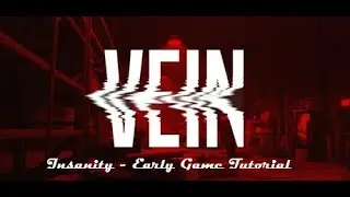Vein - Insanity Mode - Early Game Tutorial
