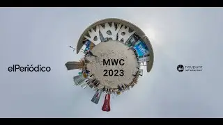 Mobile World Congress 2023 | Recorrido en VR 360&ordm;