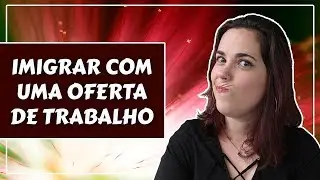 LMIA - POSIÇÕES MAIS FÁCEIS PARA SE IMIGRAR COM UMA OFERTA DE TRABALHO