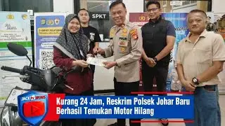 Kurang 24 Jam, Reskrim Polsek Johar Baru Berhasil Temukan Motor Hilang
