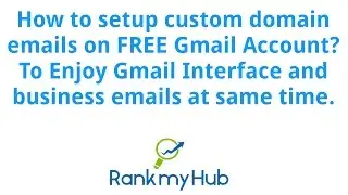 How to setup custom domain emails on Gmail Account