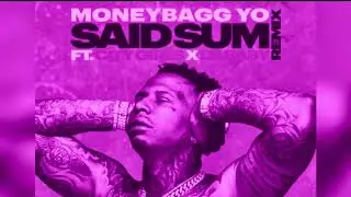 Moneybagg Yo - Said Sum (Remix Slowed) Ft. Indo Mike, City Girls, Da Baby