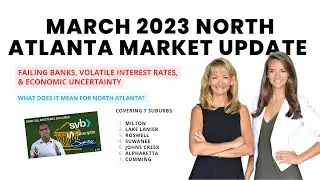 March 2023 North Atlanta Market Update