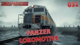 Zompiercer 🚂 031 &ndash; Unsere Lok wird zum fahrenden Panzer! 🛡️