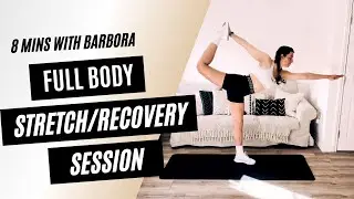 8 MINUTES Recovery/Stretching Full Body flow to increase flexibility, mobility, and prevent injuries