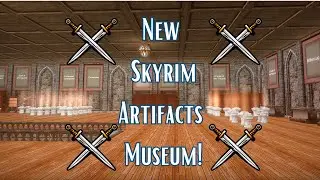 New Skyrim Museum! Tour The Anniversary Display Museum!