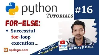 Python #16: FOR - ELSE Statement | Tutorial by APDaga