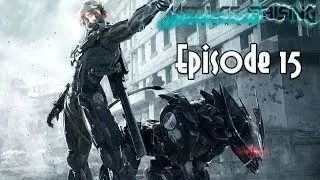 Mortus Sucks At: Metal Gear Rising Revengeance [15]