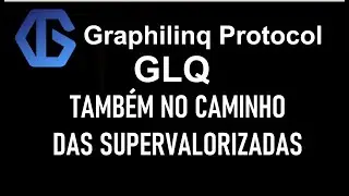 GRAPHILINQ PROTOCOL( GLQ) PROJETO PROMETE E SEUS N&Uacute;MEROS S&Atilde;O EXCELENTES