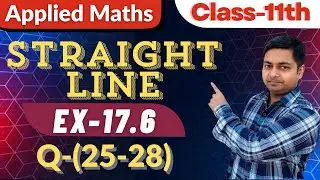 Straight Line, Exercise-17.6(25-28), Applied Math, Ml Agarwal Class-11th #maths @sushantclasses6634 