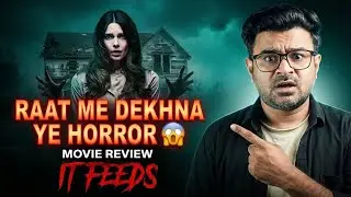 IT FEEDS Horror Movie Review &ndash; Kya Worth Hai Dekhne Ke Liye? 🔍
