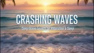 Ocean Waves Gently Crashing | Relaxing Sea Sounds for Stress Relief & Sleep