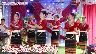 Phăng Moi Nơ Ài Ơi, Nhóm Múa Thái Làng Xằng Mừng Hạnh Phúc Tố Uyên & Đình Tiến @Tóc Long Hạnh Múa Thái