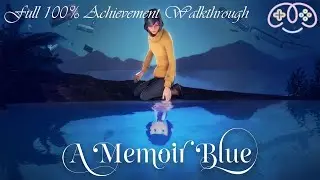 A MEMOIR BLUE | Full 100% Achievement Guide