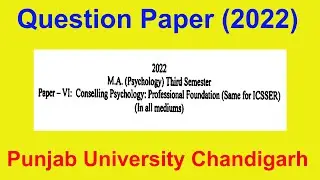 Question paper M.A psychology 3rd Semester counselling psychology professional foundation puchd 2022