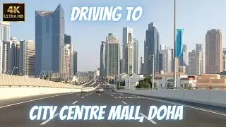 Driving to Doha, Qatar City Centre Mall
