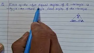Each of the two equal angles of a triangle is twice the third angle .Find angles