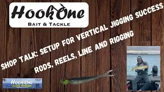 Shop Talk: Setting Up For Vertical Jigging Success (Rods, Reels, and Rigging)