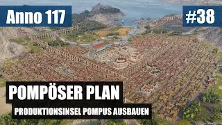 Pompöser Plan | Anno 117 | Folge 38 | Deutsch | Let's Play