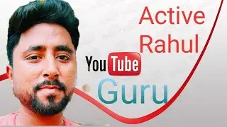 The YouTube Guru Active Rahul ||@ActiveRahul #activerahul #guru#trending