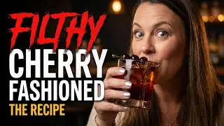 The FILTHY Cherry Old Fashioned Cocktail Recipe | HOW TO MAKE