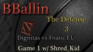 Dignitas vs Fnatic (The Defense 3 Loser's Finals) Game 1 w/ Shred_Kid [EPIC]
