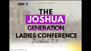 The Joshua Generation Ladies' Conference 2024 - Day 3 Morning Session