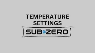 How to Adjust the Temperature Settings on a Sub-Zero