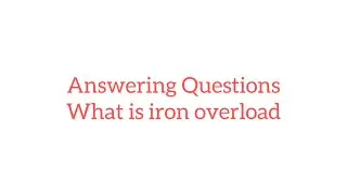 What is iron overload and why is it so bad in dialysis patients?