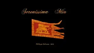 Serenissima Mia-Philippe Delvaux