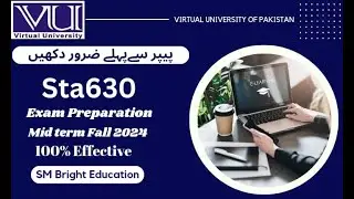 Sta630 Midterm Exam Preparation 2024 || Sta630 Mega Quiz File || SM Bright Education