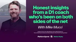 Inside College Tennis with Coach Mike Mucci - Honest insights from a D1 coach