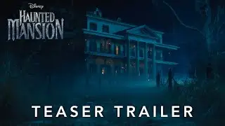 Disney's Haunted Mansion | Official Teaser