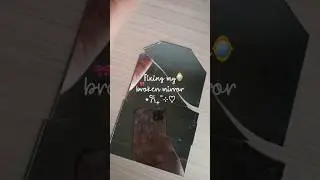 How I fixed my broken mirror🪞  #shorts #youtubeshorts #art #youtube #reels #short #reel #instagram