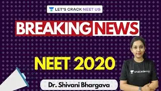 Breaking News for NEET 2020 | NEET Strategies | Dr. Shivani Bhargava