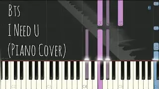 Bts 방탄소년단 - I Need U | Piano Pop Song Tutorial