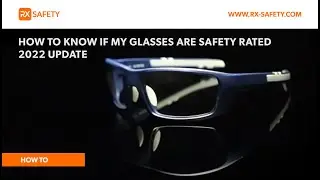 How To Know If My Glasses Are Safety Rated - 2022 Update | RX Safety