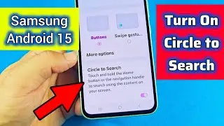 Как включить круг для поиска на телефоне Samsung Android 15