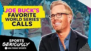 Joe Buck shares his favorite World Series memories | Sports Seriously