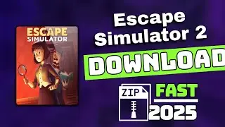 Escape Simulator 2 Free Download | How to Download for PC 💻 Last Update & Tutorial 2025 ✅