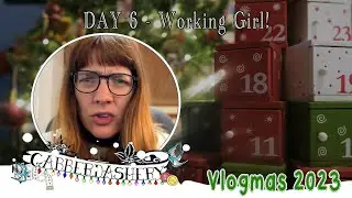Vlogmas 2023 | Day 6 | Working Girl!