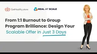 From 1:1 Burnout to Group Program Brilliance: Design Your Scalable Offer in Just 3 Days
