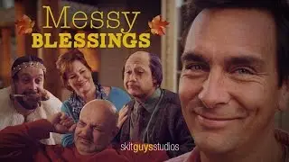 Skit Guys - Messy Blessings