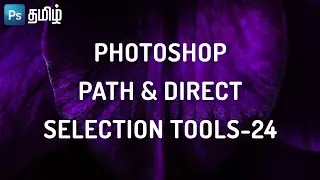 How to use Path and Direct Selection tool in Photoshop | Tamil | How to move the path in photoshop
