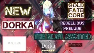 The Most Awaited Gold Fate Core | New Dorka Rebellious Prelude | Silent Eyes Theme | Exos Heroes