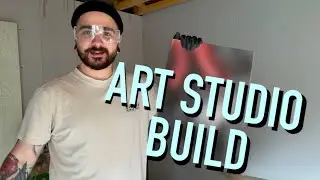 HOW I BUILT MY PAINTING STUDIO GARAGE CONVERSION (With no building experience)